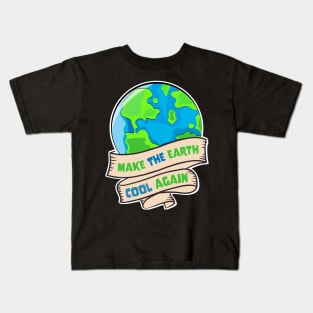 Earth Day - Make The Earth Cool Again Kids T-Shirt